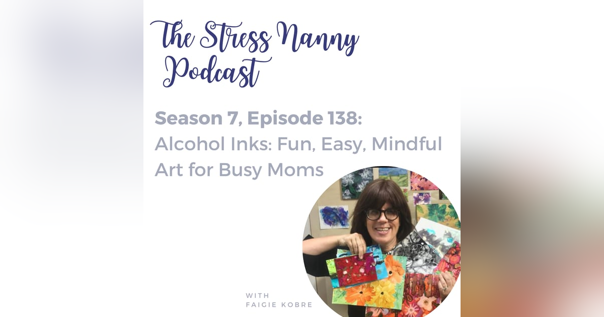 Alcohol Inks: Fun, Easy, Mindful Art for Busy Moms Alcohol Inks: Fun, Easy, Mindful Art for Busy Moms