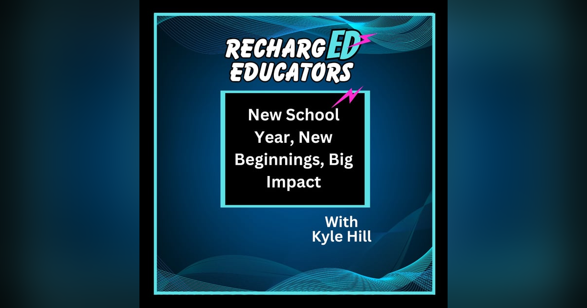 New School Year, New Beginnings, Big Impact New School Year, New Beginnings, Big Impact