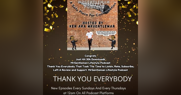 image for MrGentleman Lifestyle Podcast Now At 30,000 Dowloads Thank You Everybody