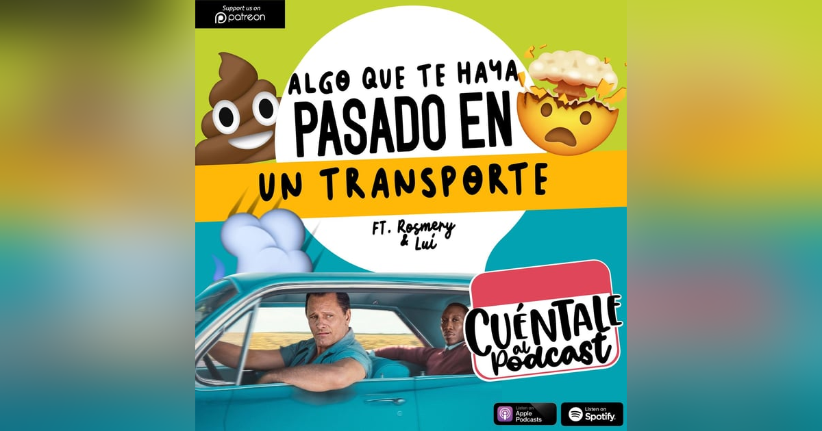 93. Algo que te haya pasado EN UN TRANSPORTE (Ft. Rosmery & Lui) 93. Algo que te haya pasado EN UN TRANSPORTE (Ft. Rosmery & Lui)