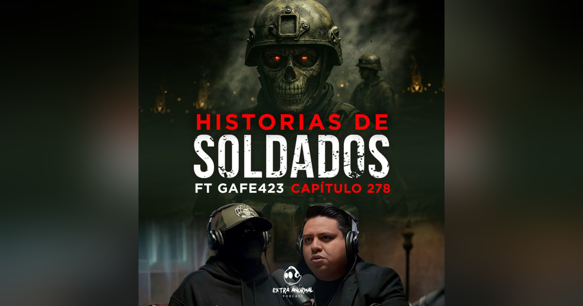Historias en el EJÉRCITO: Relatos Reales de Terror Militar Ft Gafe 423 Historias en el EJÉRCITO: Relatos Reales de Terror Militar Ft Gafe 423