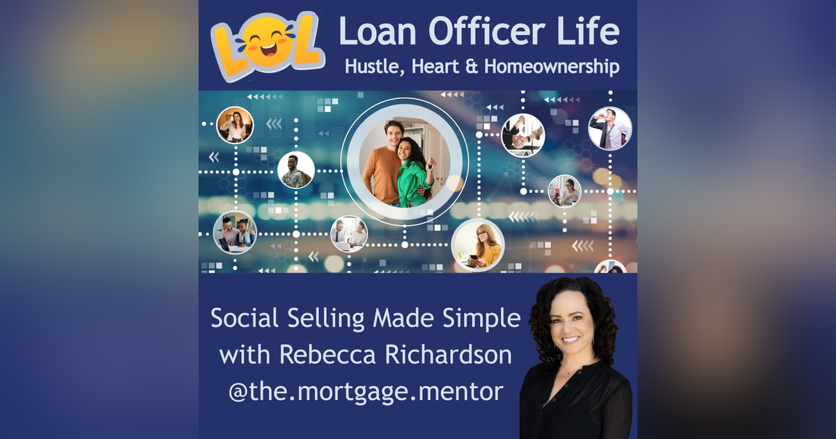 It’s Not Too Late: Why Loan Officers Must Show Up on Social -Rebecca Richardson, The Mortgage Mentor It’s Not Too Late: Why Loan Officers Must Show Up on Social -Rebecca Richardson, The Mortgage Mentor