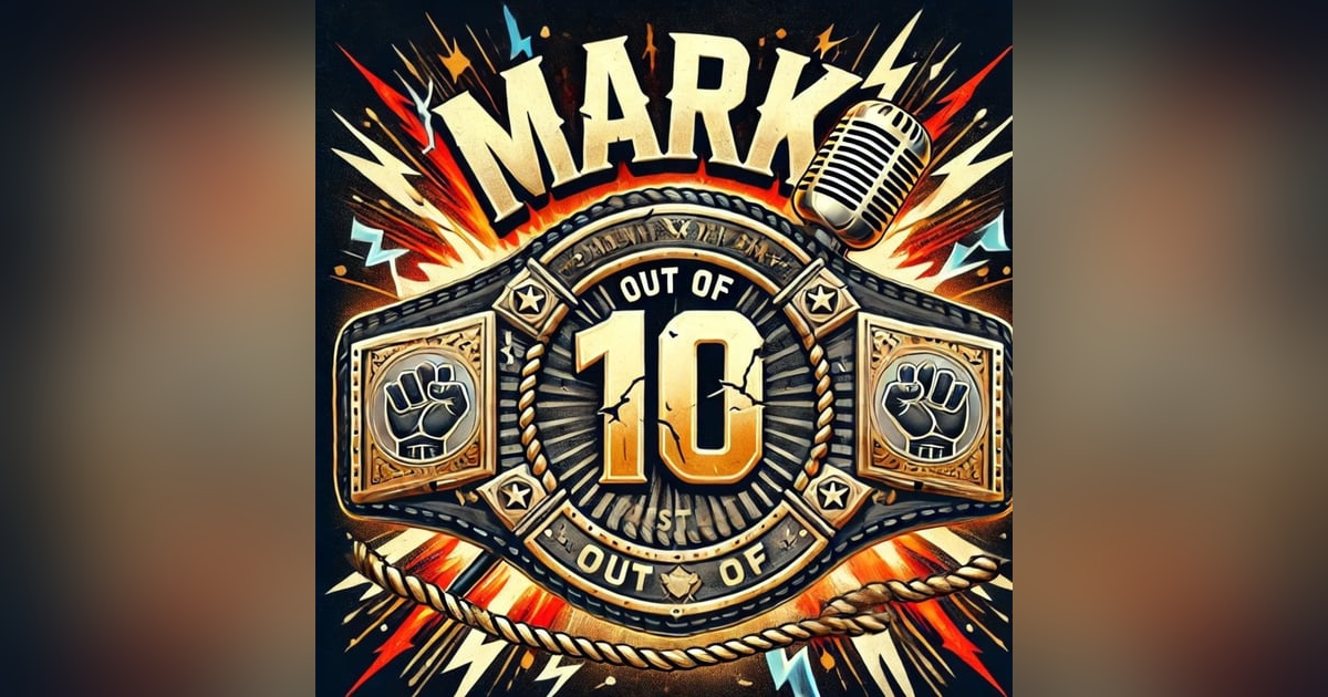 Mark Out Of 10 - Season 5 Episode 1: Top 10 AEW Matches Mark Out Of 10 - Season 5 Episode 1: Top 10 AEW Matches