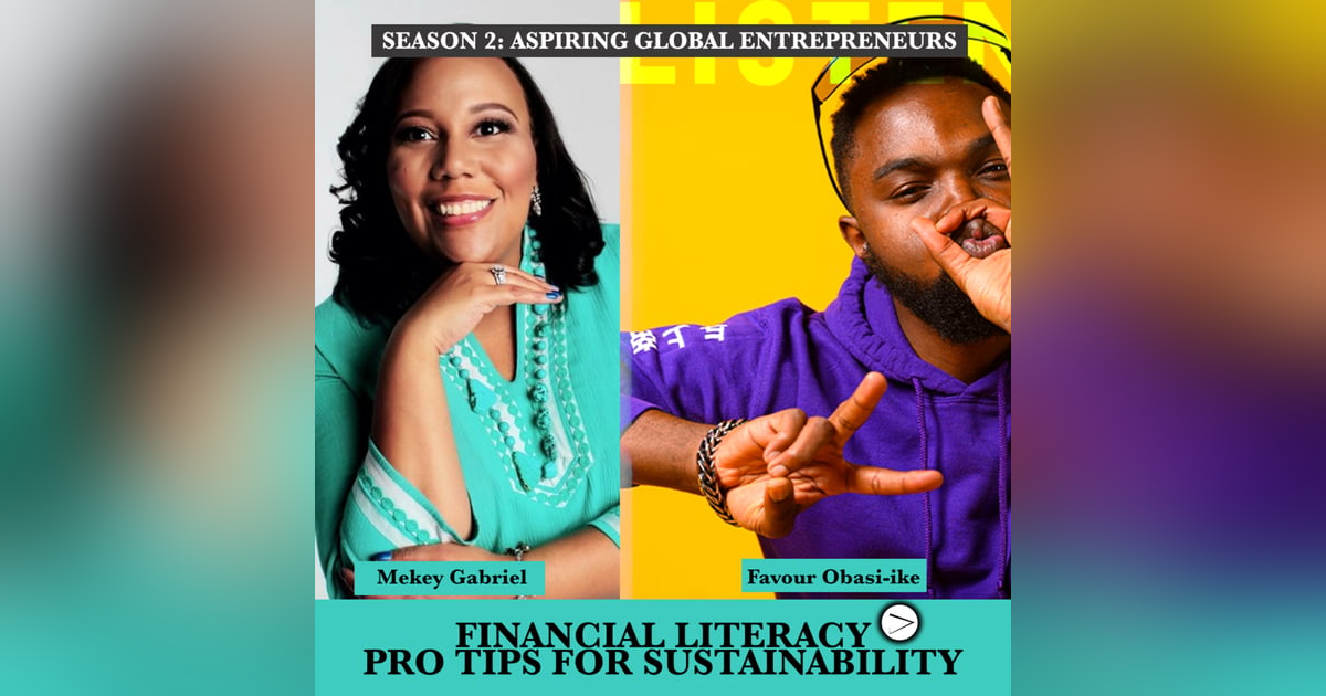 (A.G.E) Financial Literacy Pro Tips for Sustainability with Mekey Gabriel ๐ฐ - 117 (A.G.E) Financial Literacy Pro Tips for Sustainability with Mekey Gabriel ๐ฐ - 117