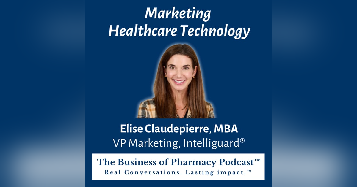 Marketing Healthcare Technology | Elise Claudepierre, MBA VP Marketing, Intelliguard® Marketing Healthcare Technology | Elise Claudepierre, MBA VP Marketing, Intelliguard®