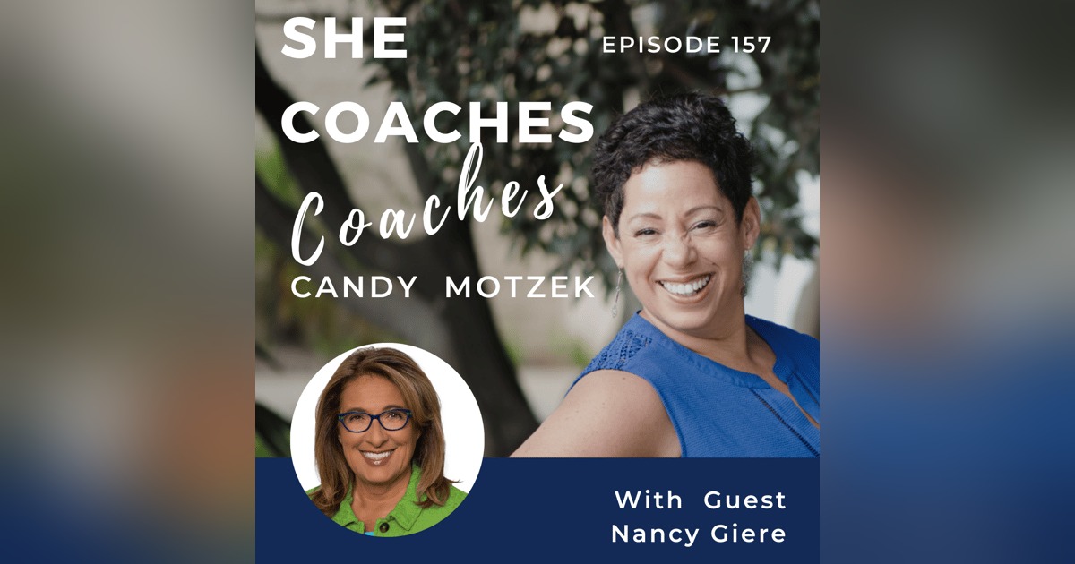 The Benefits of Creating a Course for Coaches: Scaling, Revenue, and Reputation with Nancy Giere-Ep.157 The Benefits of Creating a Course for Coaches: Scaling, Revenue, and Reputation with Nancy Giere-Ep.157