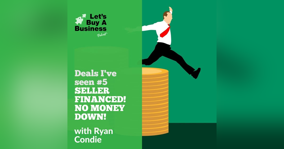 Deals I've Seen #5 SELLER FINANCED! NO MONEY DOWN! Deals I've Seen #5 SELLER FINANCED! NO MONEY DOWN!