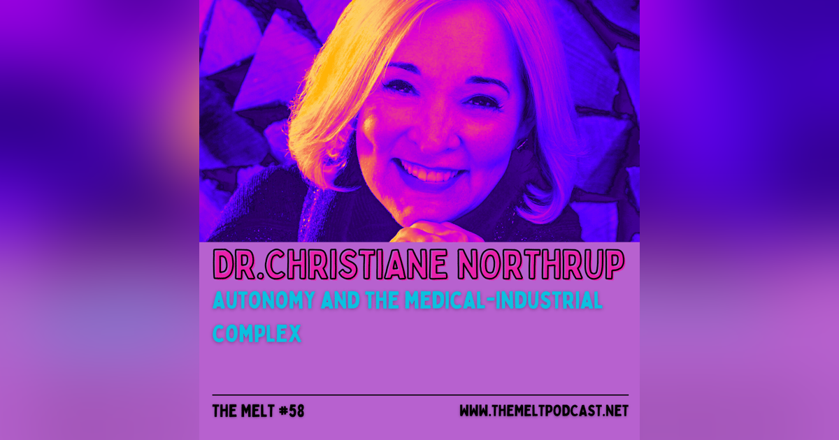 Dr. Christiane Northrup | Autonomy and the Medical-Industrial Complex Dr. Christiane Northrup | Autonomy and the Medical-Industrial Complex