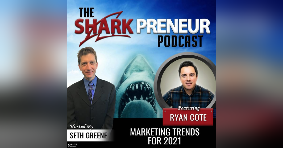652: Marketing Trends for 2021 with Ryan Cote 652: Marketing Trends for 2021 with Ryan Cote