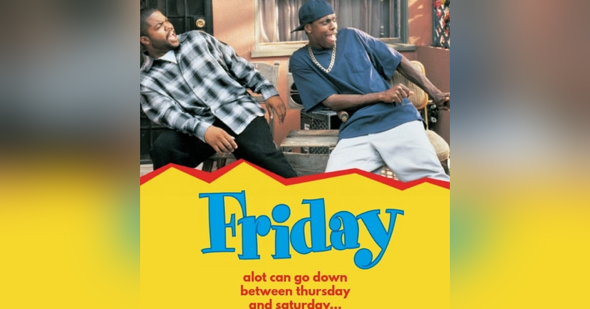 Bonus Episode: "Pop Culture Corner"-Friday, 25 Years Later Bonus Episode: "Pop Culture Corner"-Friday, 25 Years Later