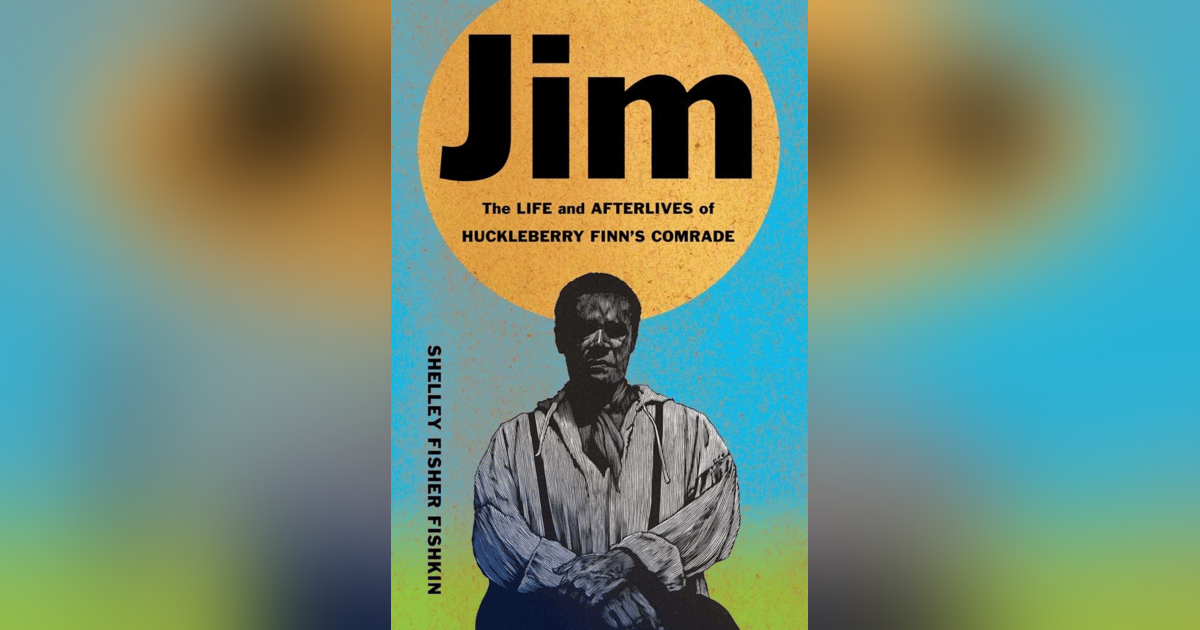 718 Jim - The Life and Afterlives of Huckleberry Finn's Comrade (with Shelley Fisher Fishkin) | Mark Twain's Dreams 718 Jim - The Life and Afterlives of Huckleberry Finn's Comrade (with Shelley Fisher Fishkin) | Mark Twain's Dreams