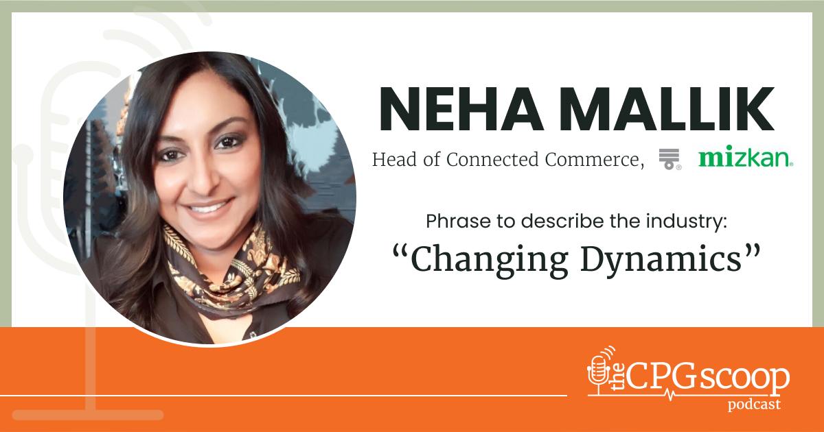 Neha Mallik: Head of Connected Commerce, Mizkan America Neha Mallik: Head of Connected Commerce, Mizkan America