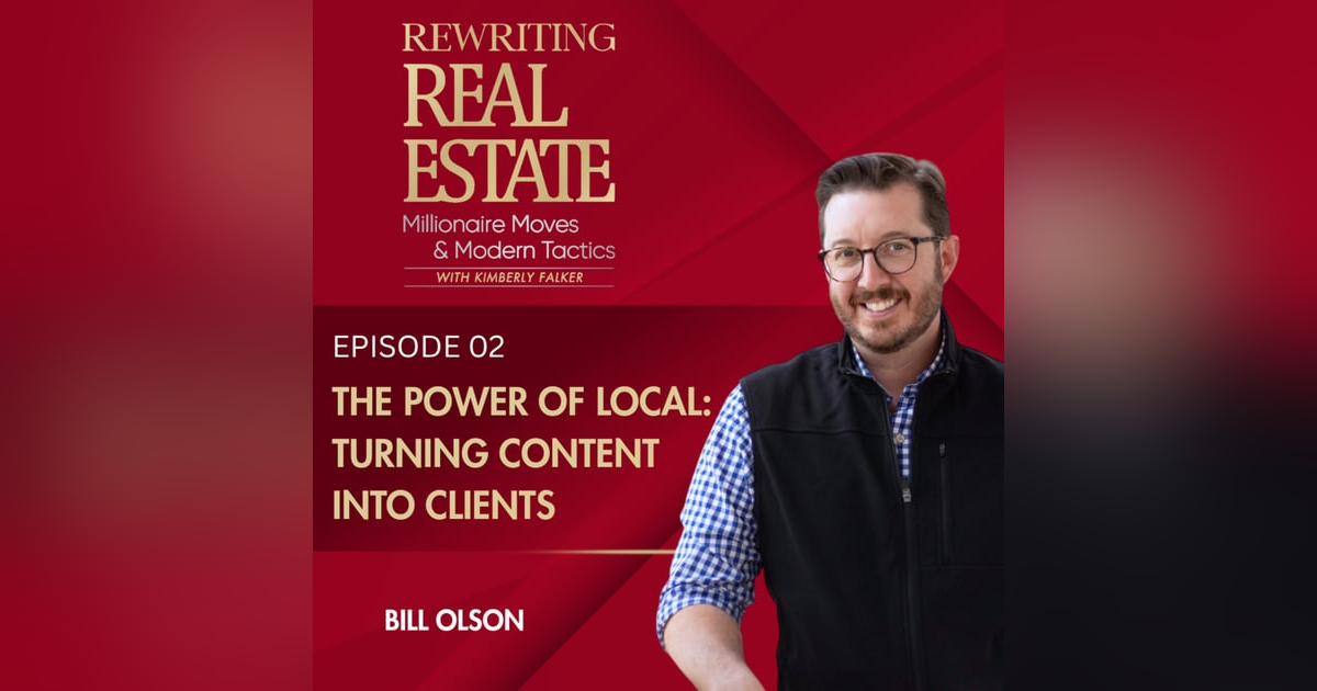 The Power of Local: Turning Content Into Clients - EP 2 The Power of Local: Turning Content Into Clients - EP 2