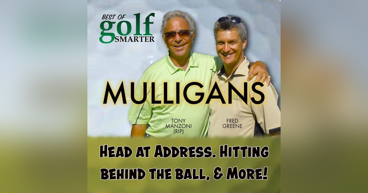 Head at Address. Hitting Behind the Ball, and more from Tony Manzoni (RIP) Head at Address. Hitting Behind the Ball, and more from Tony Manzoni (RIP)