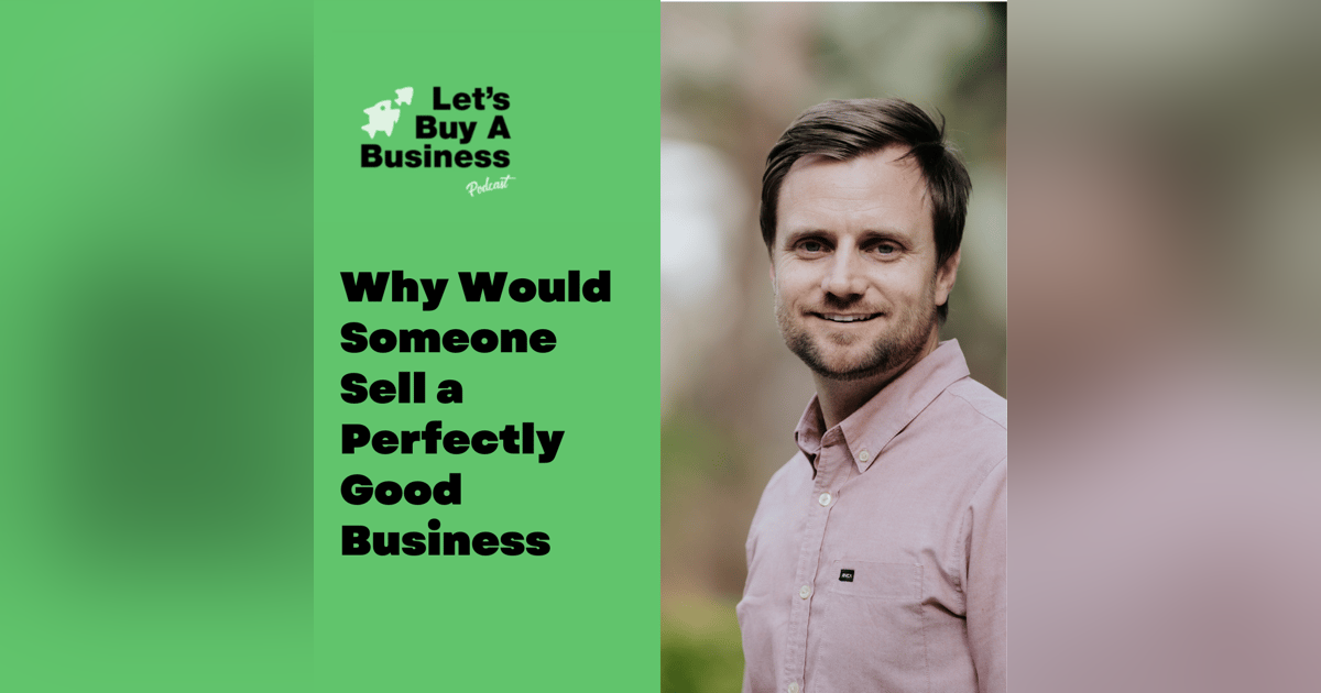 Why Would Someone Sell a Perfectly Good Business Why Would Someone Sell a Perfectly Good Business