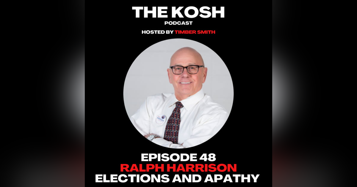 Episode 48: Ralph Harrison - Elections And Apathy Episode 48: Ralph Harrison - Elections And Apathy