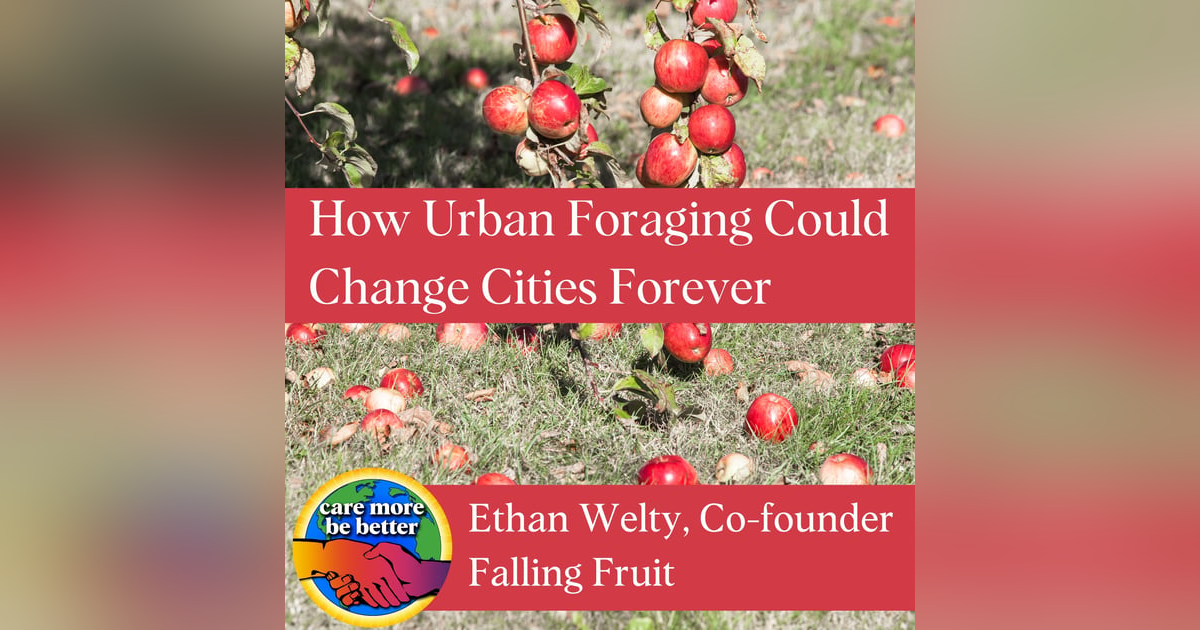 Ethan Welty On How Urban Foraging Could Change Cities Forever Ethan Welty On How Urban Foraging Could Change Cities Forever