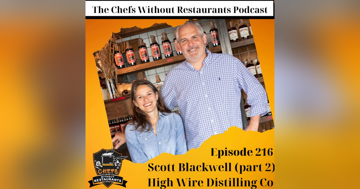 Taking a Creative, Culinary Approach to Craft Distilling with Scott Blackwell of High Wire Distilling Co (Part 2) Taking a Creative, Culinary Approach to Craft Distilling with Scott Blackwell of High Wire Distilling Co (Part 2)