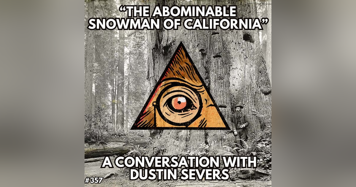 The Abominable Snowman of California: A Conversation with Dustin Severs The Abominable Snowman of California: A Conversation with Dustin Severs