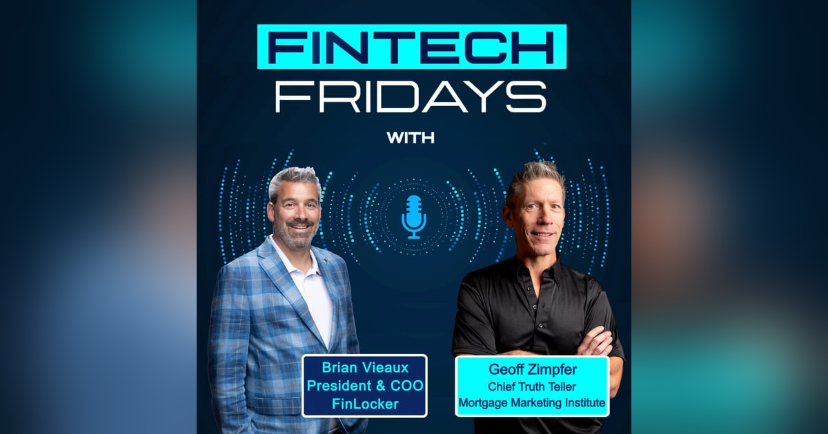 Fintech Fridays w/ Geoff Zimpfer - Become 5 Mile Famous Fintech Fridays w/ Geoff Zimpfer - Become 5 Mile Famous