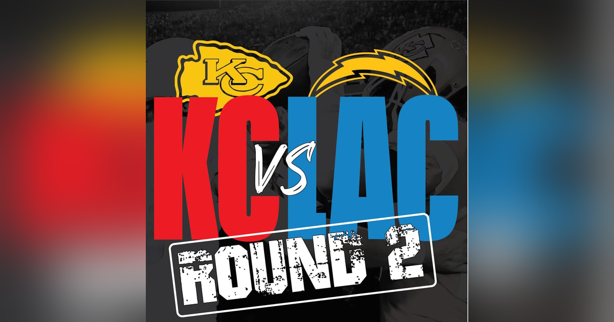 Chiefs vs Chargers Round 2 Chiefs vs Chargers Round 2