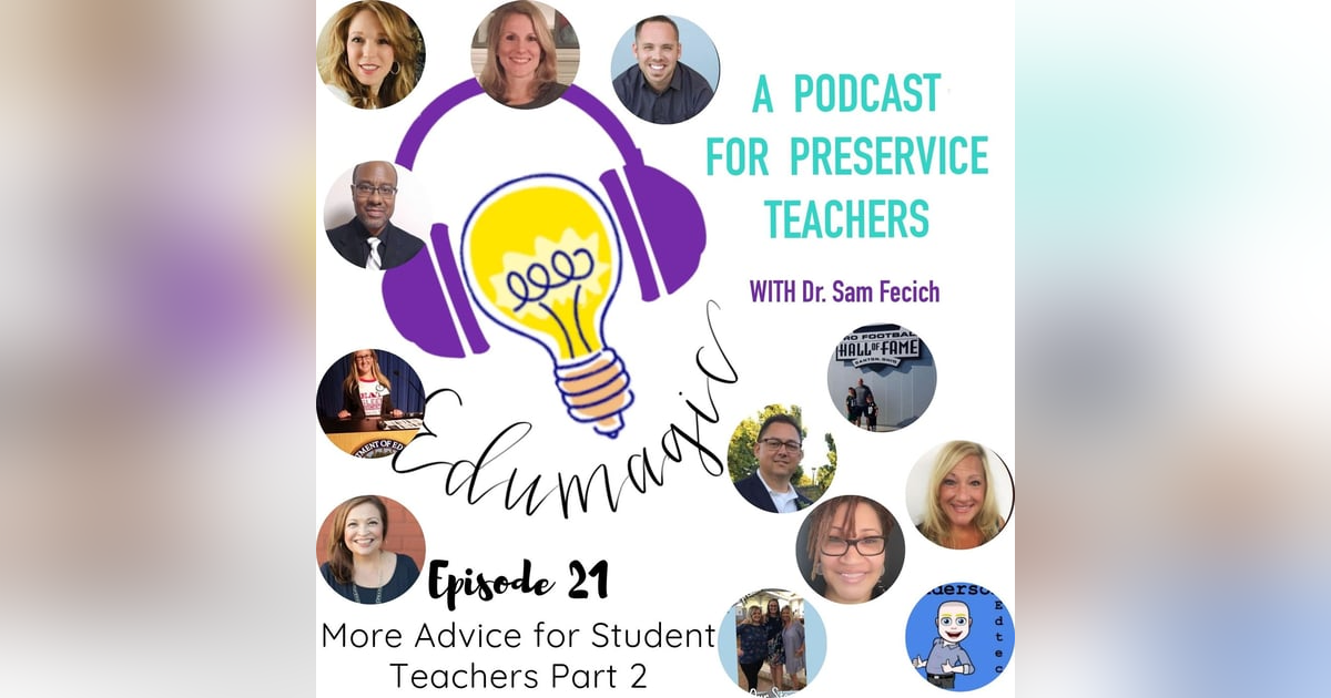 More Advice for Student Teachers Part 2 - 21 More Advice for Student Teachers Part 2 - 21