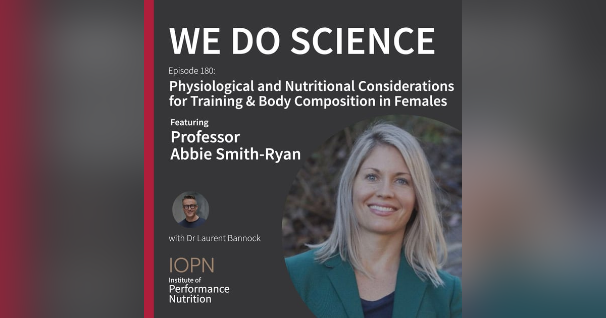 "Physiological and Nutritional Considerations for Training & Body Composition in Females" with Professor Abbie Smith-Ryan "Physiological and Nutritional Considerations for Training & Body Composition in Females" with Professor Abbie Smith-Ryan