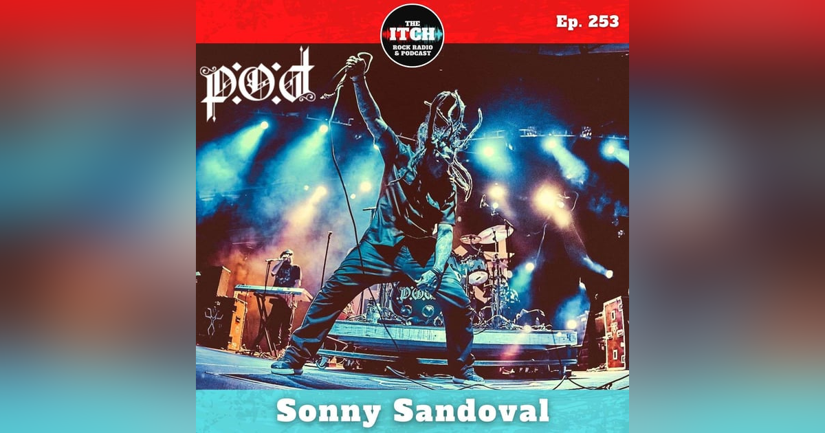 E253 Sonny Sandoval of P.O.D. on His New Book, Surviving the Music Business, and How Nothing Is a Coincidence E253 Sonny Sandoval of P.O.D. on His New Book, Surviving the Music Business, and How Nothing Is a Coincidence