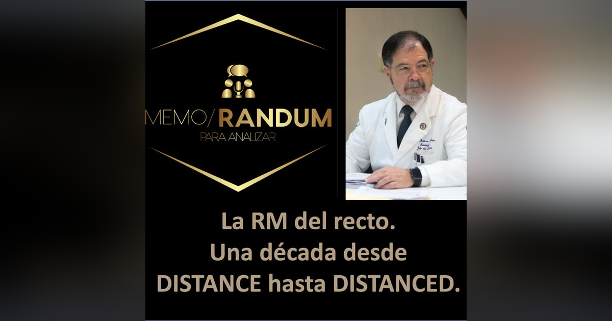 La RM del recto. Una década desde DISTANCE hasta DISTANCED. La RM del recto. Una década desde DISTANCE hasta DISTANCED.