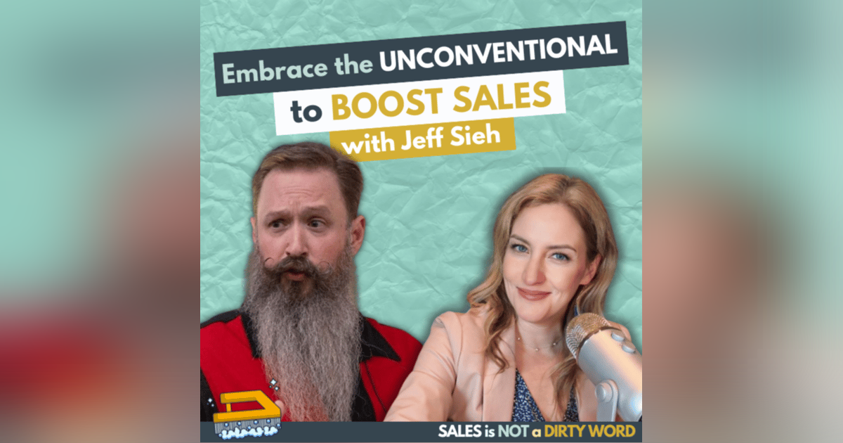 Embrace the Unconventional To Boost Sales Embrace the Unconventional To Boost Sales