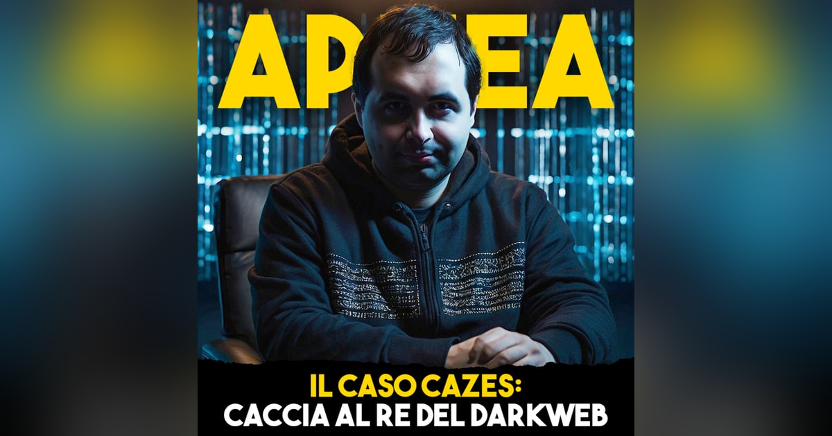 Il Caso Cazes: La Caccia al RE del DarkWeb - Ep. 15 Il Caso Cazes: La Caccia al RE del DarkWeb - Ep. 15