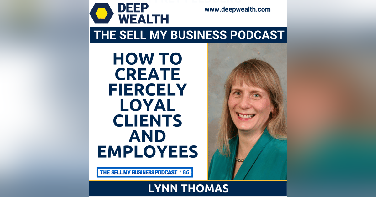 Superstar Lynn Thomas On How To Create Fiercely Loyal Clients And Employees (#86) Superstar Lynn Thomas On How To Create Fiercely Loyal Clients And Employees (#86)