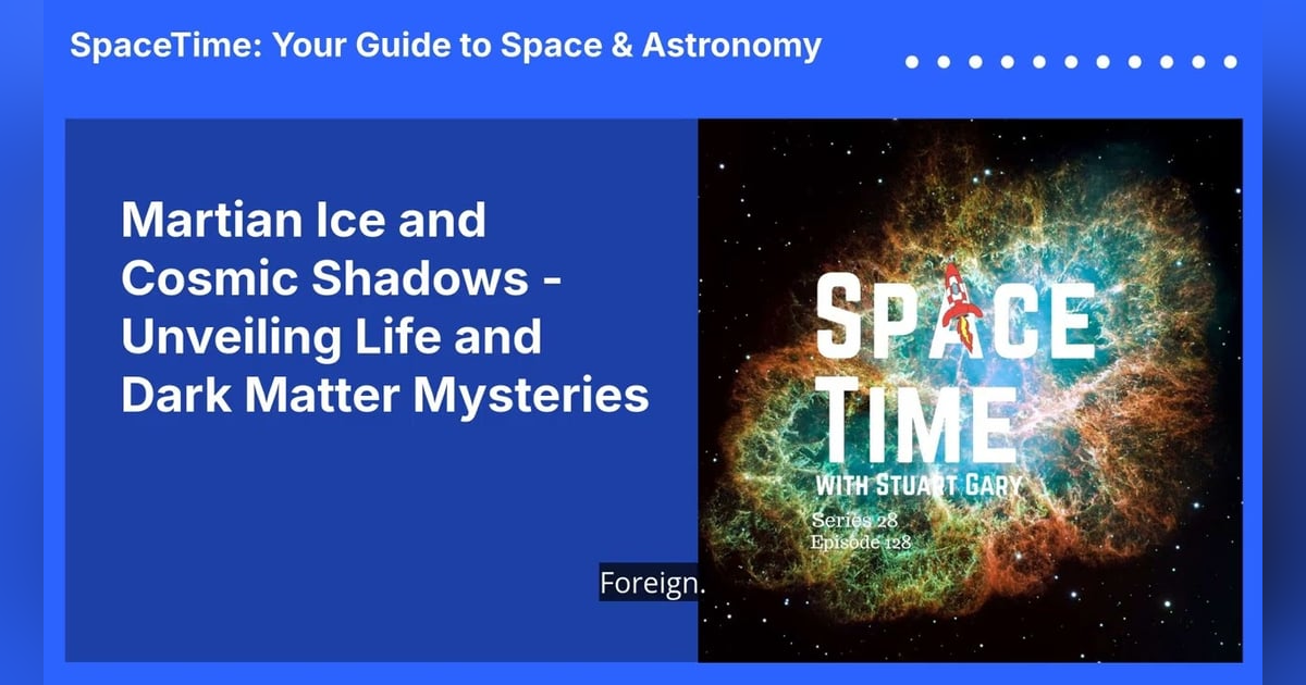 Martian Ice and Cosmic Shadows - Unveiling Life and Dark Matter Mysteries Martian Ice and Cosmic Shadows - Unveiling Life and Dark Matter Mysteries