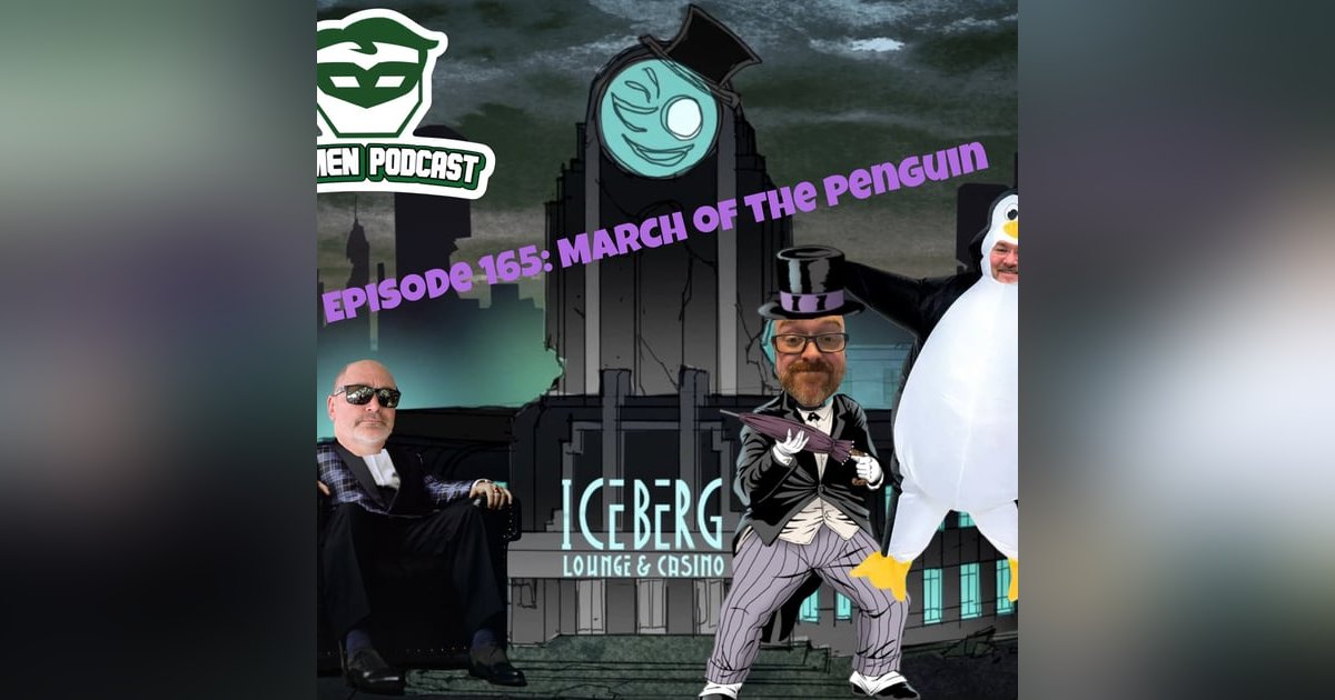Episode 165: March Of The Penguin Episode 165: March Of The Penguin