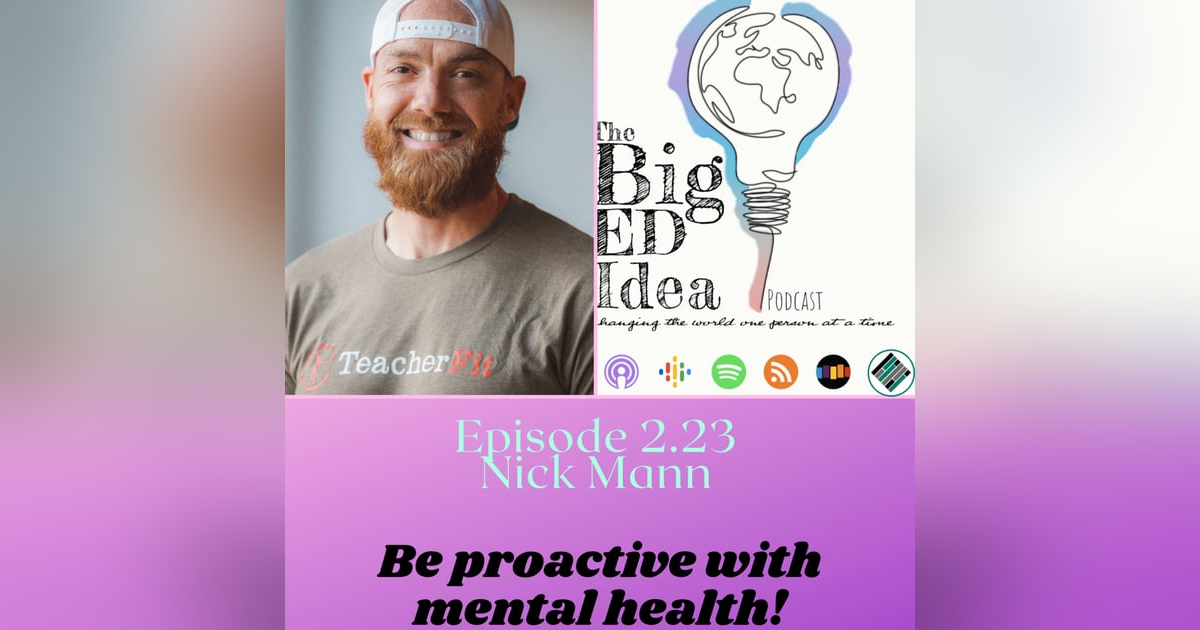 Episode 2.24 with Nick Mann: We MUST be proactive with mental health! Episode 2.24 with Nick Mann: We MUST be proactive with mental health!