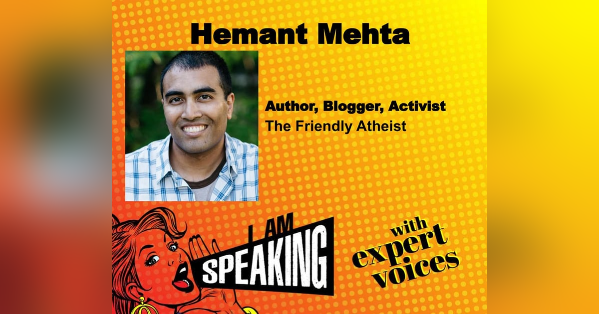 We Are Speaking with Hemant Mehta We Are Speaking with Hemant Mehta