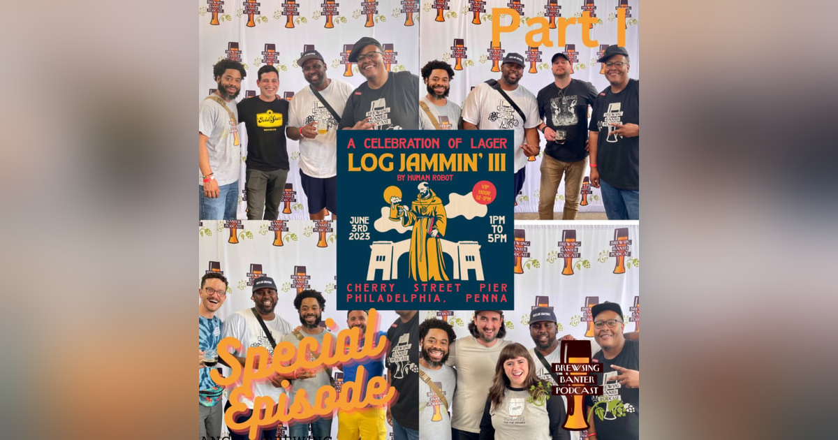 BBP Special - Log Jammin’ III - Part I BBP Special - Log Jammin’ III - Part I