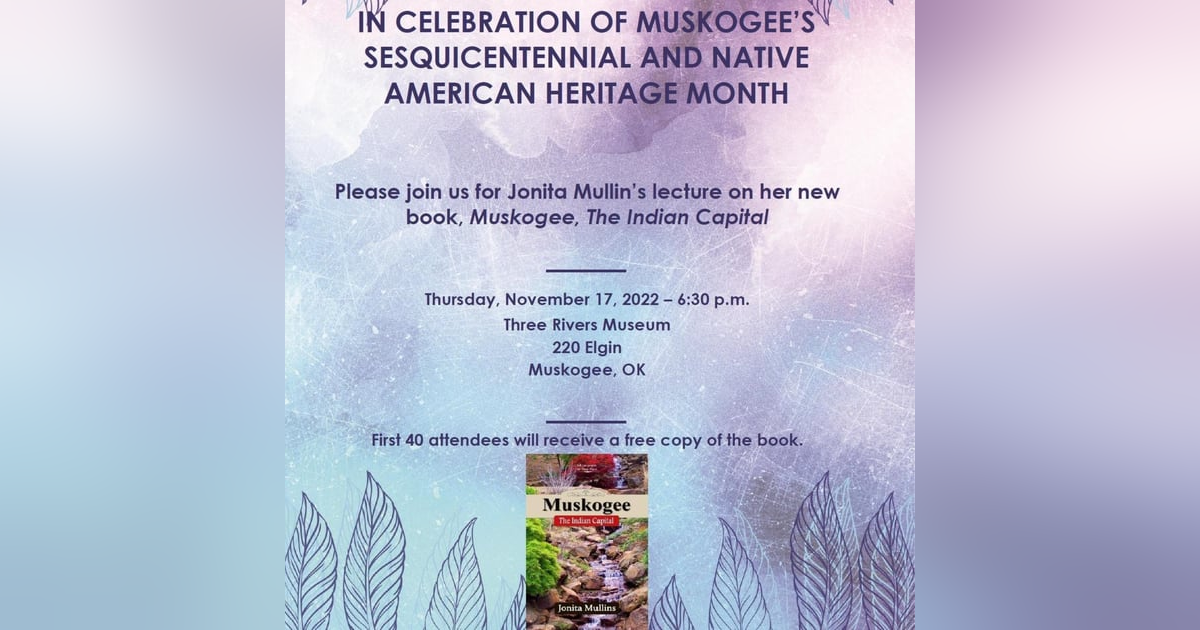 Jonita Mullins and "Muskogee, The Indian Capital" Jonita Mullins and "Muskogee, The Indian Capital"