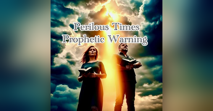 image for Perilous Times: A Prophetic Warning for the People of God, 2 Timothy 3 Explained