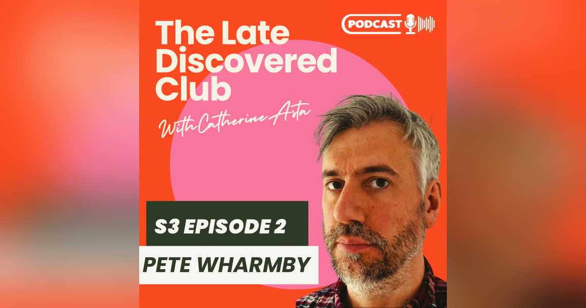 S3 Ep2 - Pete Wharmby S3 Ep2 - Pete Wharmby