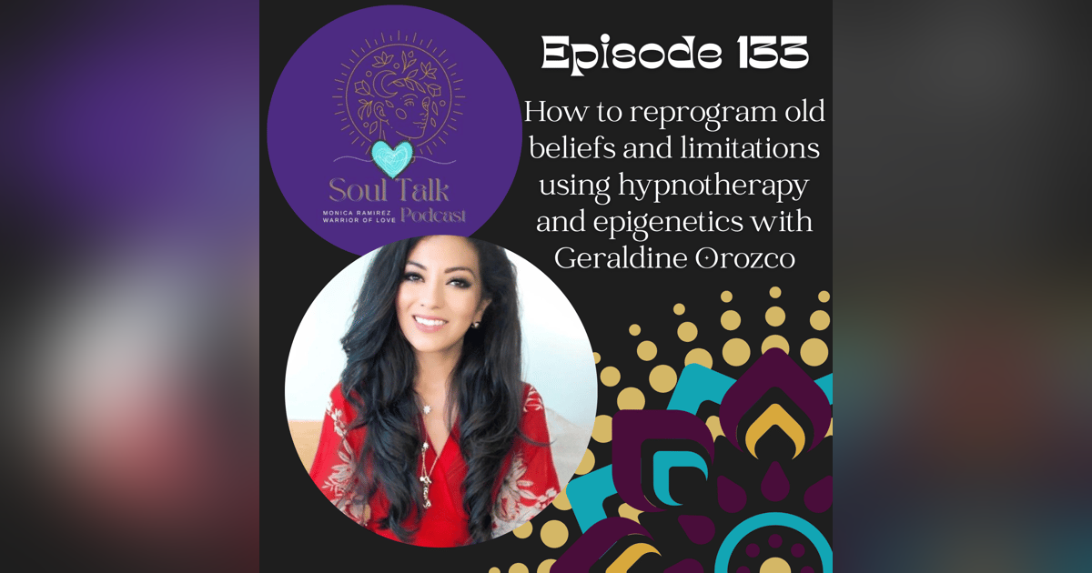 The Soul Talk Episode 133: How to reprogram old beliefs and limitations using hypnotherapy and epigenetics The Soul Talk Episode 133: How to reprogram old beliefs and limitations using hypnotherapy and epigenetics