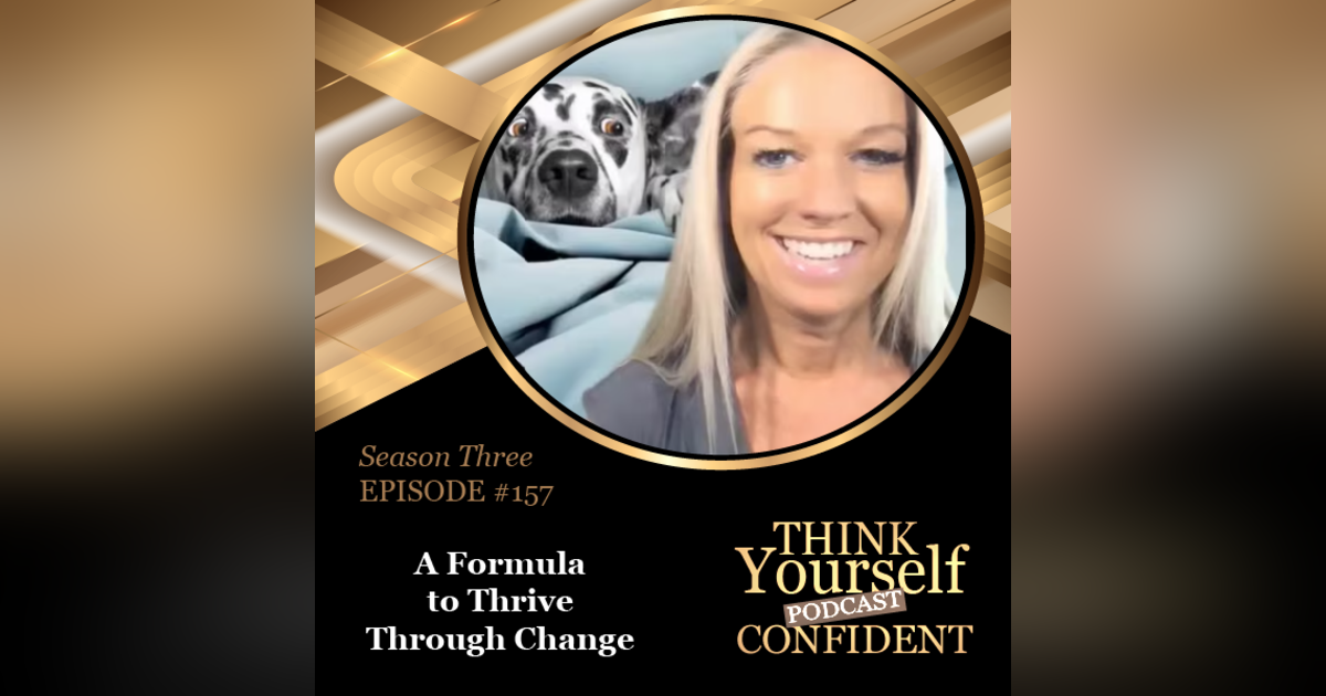 A Formula to Thrive Through Change A Formula to Thrive Through Change