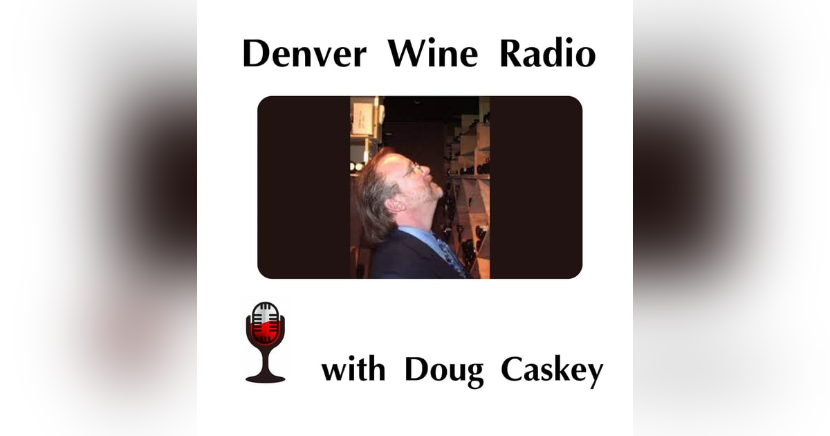 32: Doug Caskey: The Colorado Industry Wine Development Board 32: Doug Caskey: The Colorado Industry Wine Development Board