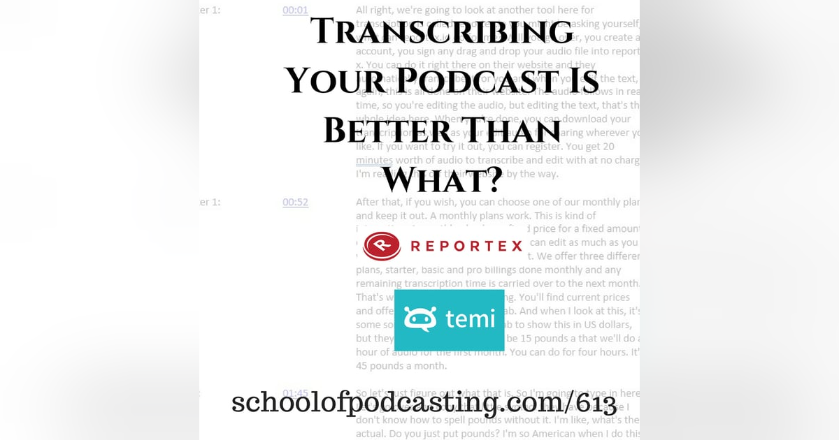 Transcribing Your Podcast Is Better Than What? Transcribing Your Podcast Is Better Than What?