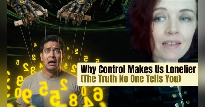 image for Why Control Makes Us Lonelier (The Truth No One Tells You)