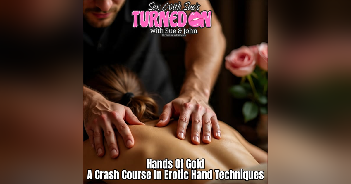 Crash Course In Erotic Hand Techniques Crash Course In Erotic Hand Techniques