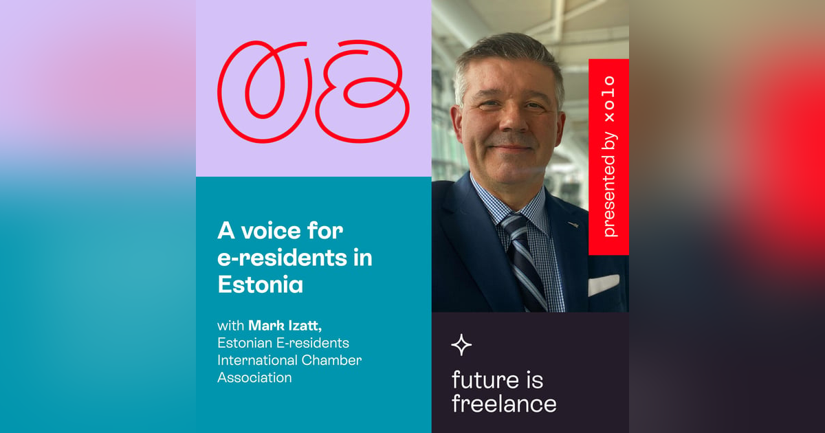 A voice for e-residents in Estonia, with Mark Izatt A voice for e-residents in Estonia, with Mark Izatt