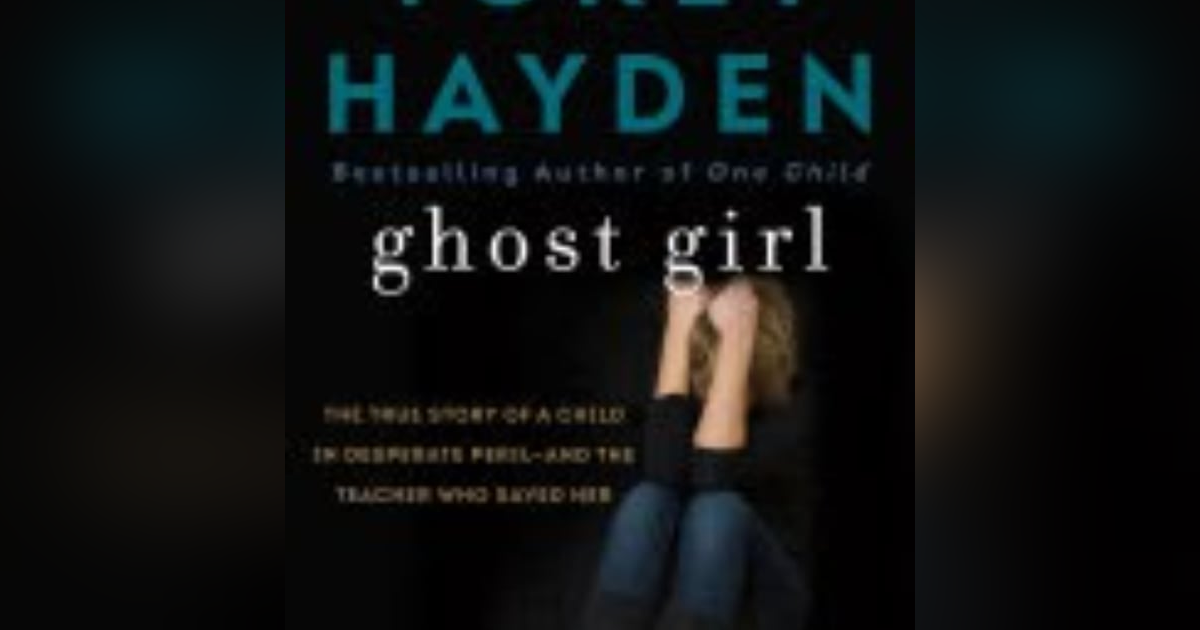 Whispers of Healing: The Journey of Ghost Girl by Torey L. Hayden Whispers of Healing: The Journey of Ghost Girl by Torey L. Hayden