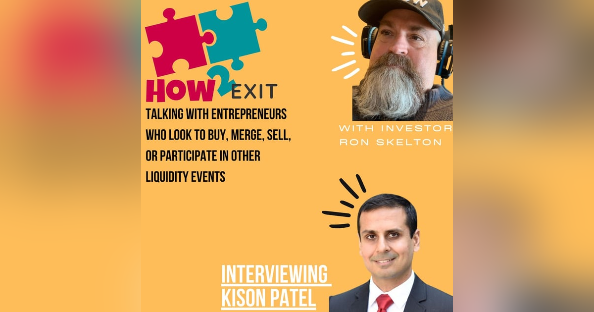 E31: Unlocking Corporate M&A Success: Leveraging People And Communications With Kison Patel E31: Unlocking Corporate M&A Success: Leveraging People And Communications With Kison Patel