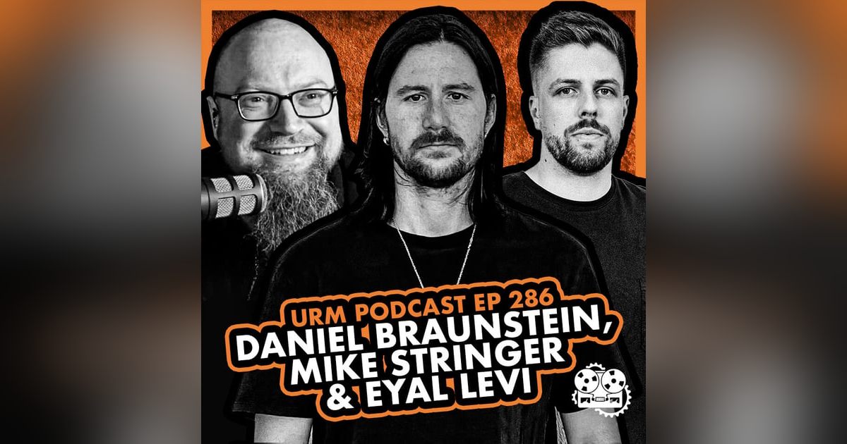 EP 286 | Daniel Braunstein and Mike Stringer EP 286 | Daniel Braunstein and Mike Stringer